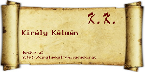 Király Kálmán névjegykártya